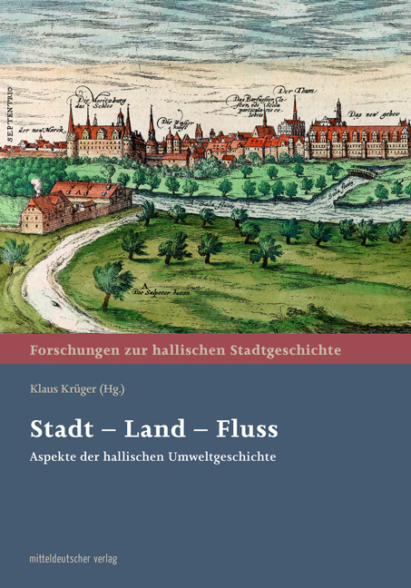 Stadt - Land - Fluss - Forschungen zur Stadtgeschichte