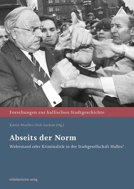 Abseits der Norm - Forschungen zur Stadtgeschichte